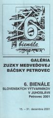 6. bienále slovenských výtvarníkov v Juhoslávii Petrovec ’01